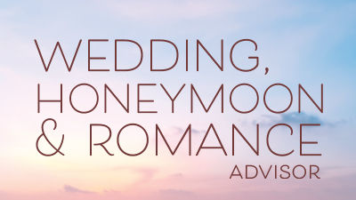 The Wedding, Honeymoon and Romance Advisor